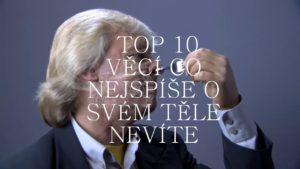 10 věcí, které nejspíše o svém těle nevíte