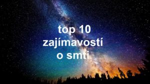 TOP 10 – zajímavostí o smrti